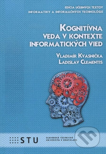 Kognitívna veda v kontexte informatických vied - Vladimír Kvasnička - kniha z kategorie Vysoké školy