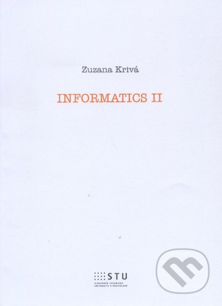 Informatika II - Zuzana Krivá - kniha z kategorie Informatika