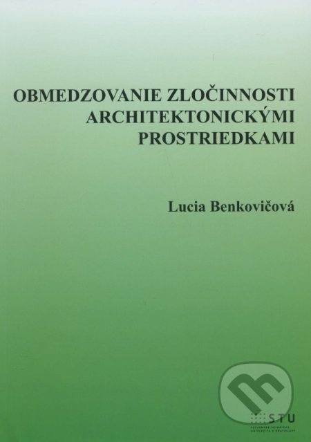 Obmedzovanie zločinnosti architektonickými prostriedkami - kniha z kategorie Vysoké školy