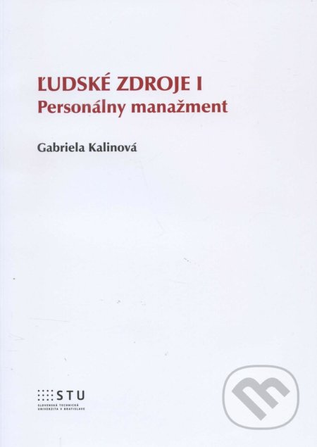 Ľudské zdroje I (Personálny manažment) - Gabriela Kalinová - kniha z kategorie Marketing