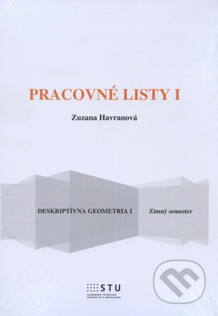 Pracovné listy I. (Desktriptívna geometria I. Zimný semester) - kniha z kategorie Vysoké školy