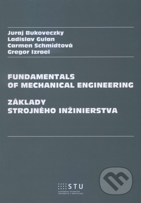Fundamentals of Mechanical Engineering (Základy strojného inžinierstva) - kniha z kategorie Vysoké školy