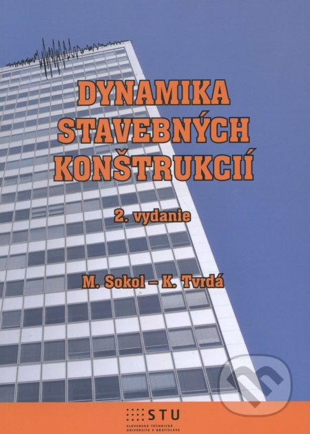 Dynamika stavebných konštrukcií - Milan Sokol - kniha z kategorie Vysoké školy