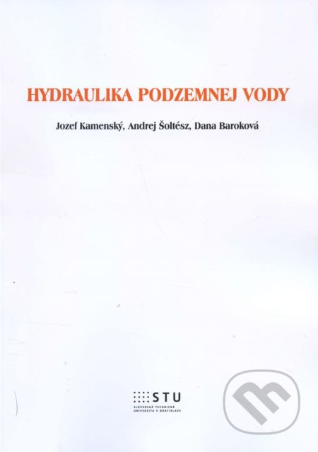 Hydraulika podzemnej vody - Jozef Kamenský - kniha z kategorie Vysoké školy
