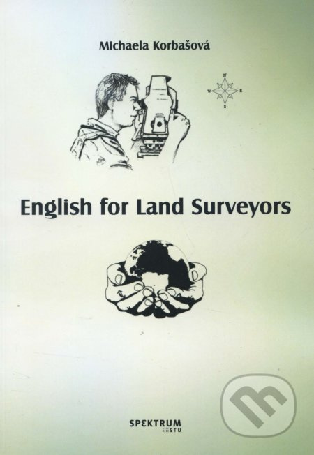 English for Land Surveyors - Michaela Korbašová - kniha z kategorie Vysoké školy