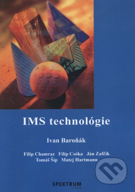 IMS technológie - Ivan Baroňák - kniha z kategorie Vysoké školy