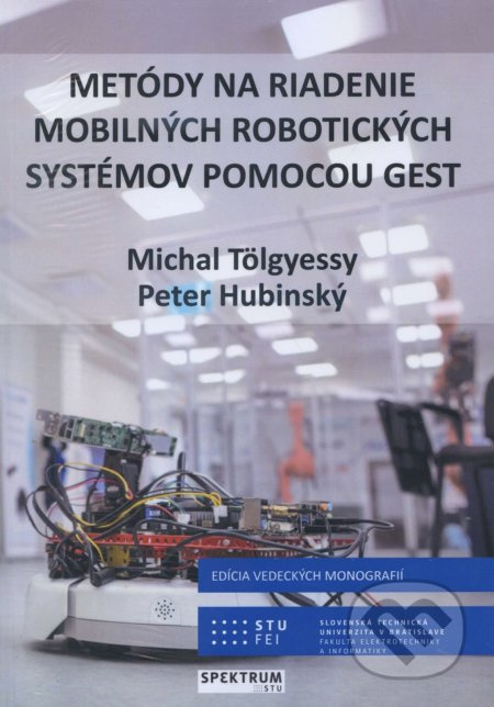 Metódy na riadenie mobilných robotických systémov pomocou gest - kniha z kategorie Vysoké školy