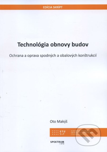 Technológia obnovy budov (Ochrana a oprava spodných a obalových konštrukcií) - kniha z kategorie Dům, byt a zahrada