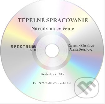 Tepelné spracovanie (Návody na cvičenie) - Zuzana Gábrišová, Alena Brusilová