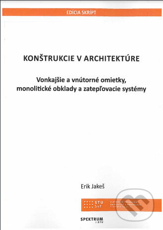 Konštrukcie v architektúre (Vonkajšie a vnútorné omietky, monolitické obklady a zatepľovanie systémy) - kniha z kategorie Stavebnictví