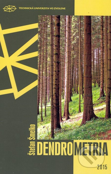 Dendrometria - Štefan Šmelko - kniha z kategorie Vysoké školy