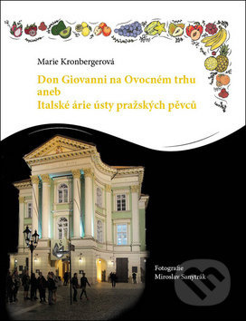 Don Giovanni na Ovocném trhu - Marie Kronbergerová