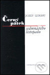 Černý pátek sedmnáctého listopadu - Jozef Leikert
