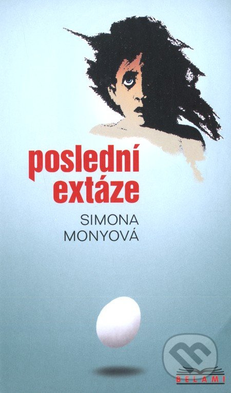 Poslední extáze - Simona Monyová
