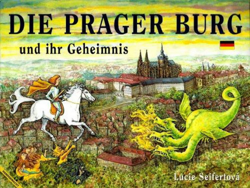 Die Prager Burg und ihr Geheimnis - Lucie Seifertová - kniha z kategorie Mýty, pověsti a legendy