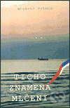 Ticho znamená mlčení - Michael Primas