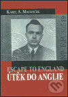 Útěk do Anglie (Escape to England) - Karel Macháček - kniha z kategorie Životopisy