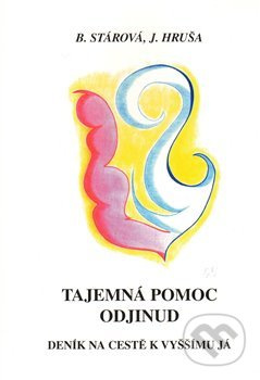 Tajemná pomoc odjinud - Bohumila Stárová, Jiří Hruša