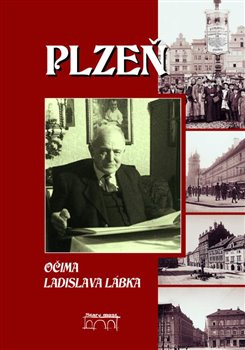 Plzeň očima Ladislava Lábka - Petr Mazný, Marie Maderová