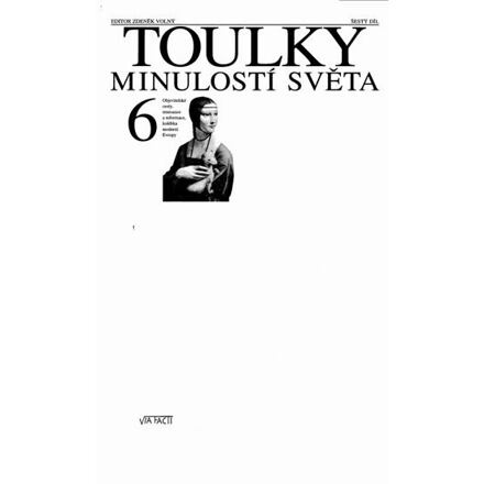 Toulky minulostí světa 6.