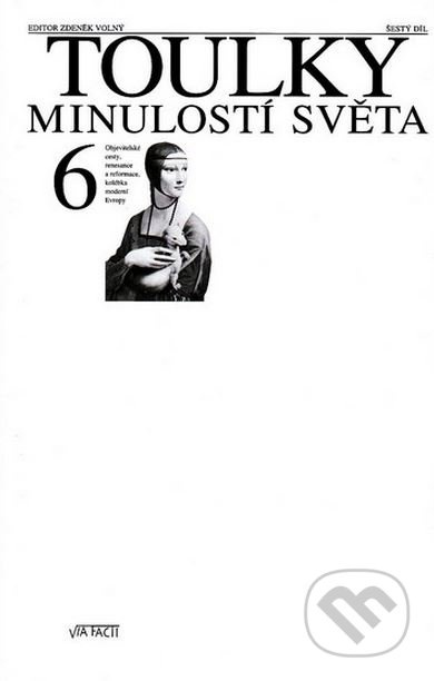 Toulky minulostí světa 6.