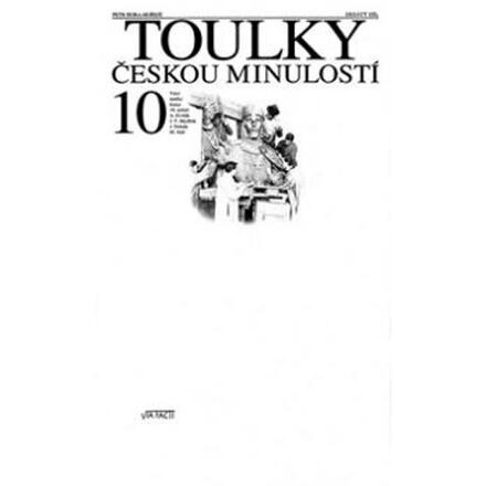 Toulky českou minulostí 10. - Petr Hora-Hořejš