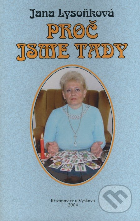 Proč jsme tady - Jana Lysoňková