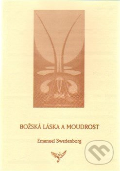 Božská Láska a Moudrost - Emanuel Swedenborg
