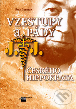 Vzestupy a pády českého Hippokrata - Petr Čermák
