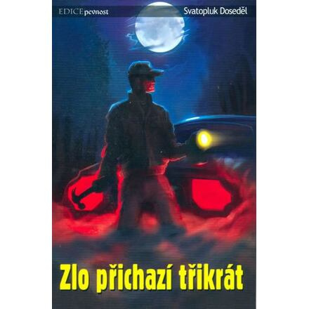 Zlo přichází třikrát