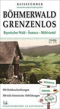 Böhmerwald grenzenlos - Marita Haller, Petr Mazný, Tomáš Bernhardt, Jelen Jiří