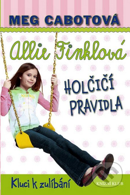 Holčičí pravidla 3: Allie Finklová - Kluci k zulíbání - kniha z kategorie Beletrie pro děti