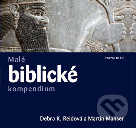 Malé biblické kompendium - Debra K. Reidová, Martin Manser - kniha z kategorie Knihy o Bibli