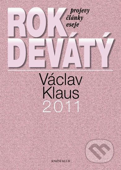 Rok devátý (Projevy, články, eseje) - Václav Klaus - kniha z kategorie Studie