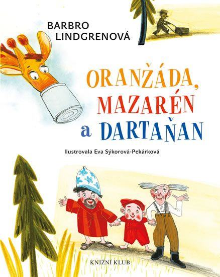 Oranžáda, Mazarén a Dartaňan 1: Oranžáda, Mazarén a Dartaňan