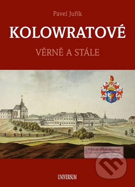 Kolowratové (Věrně a stále) - Pavel Juřík - kniha z kategorie Historie