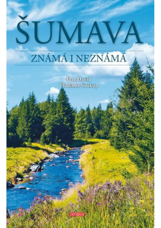 Šumava známá i neznámá Euromedia Group, a.s.