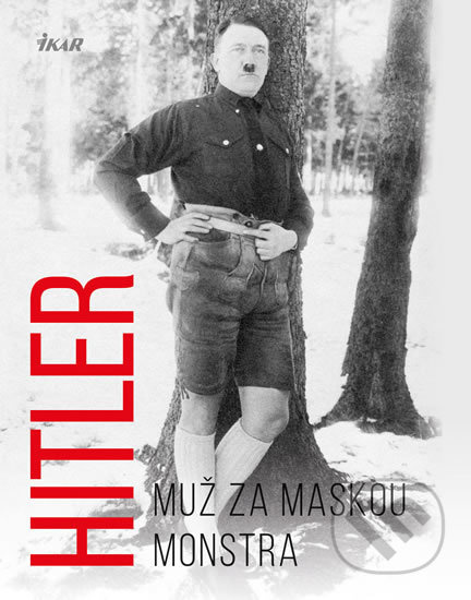 Hitler – Muž za maskou monstra - Michael Kerrigan - kniha z kategorie Životopisy
