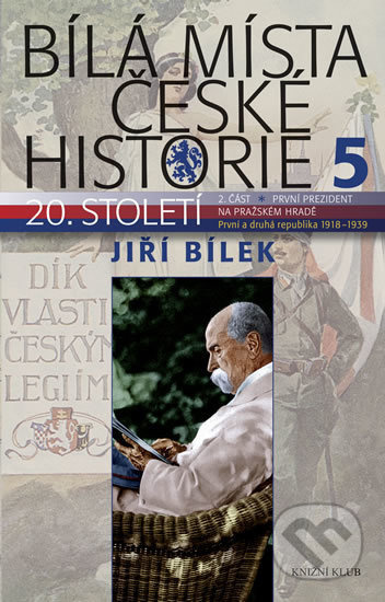 Bílá místa české historie 5 - Jiří Bílek - kniha z kategorie Historie