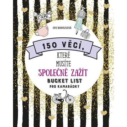 150 věcí, které musíte společně zažít - Bucket list pro kamarádky