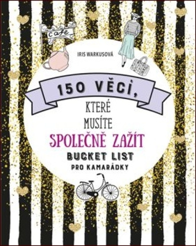 150 věcí, které musíte společně zažít - Bucket list pro kamarádky