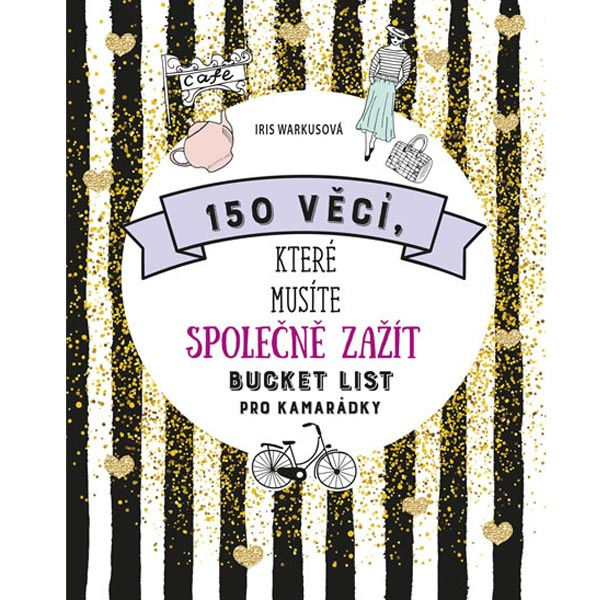150 věcí, které musíte společně zažít - Bucket list pro kamarádky