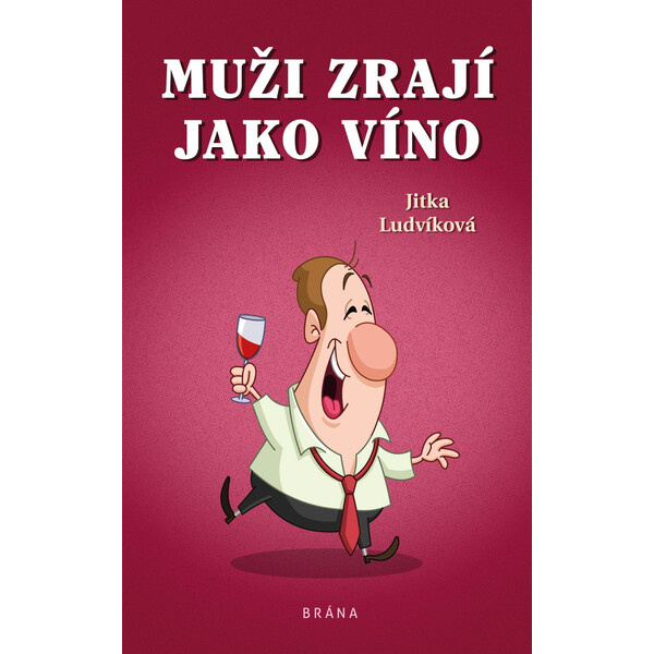 Muži zrají jako víno - Jitka Ludvíková