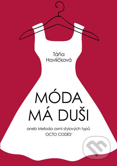Móda má duši aneb Metoda osmi stylových typů OCTO CODES®