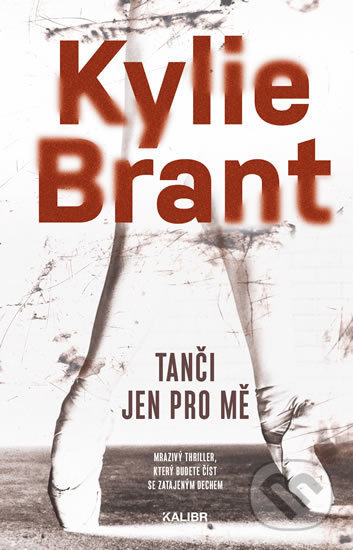 Tanči jen pro mě - Kylie Brant - kniha z kategorie Detektivky