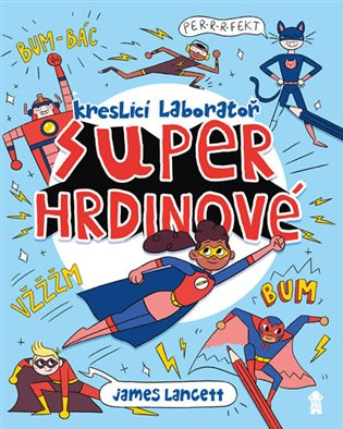 Superhrdinové: Kreslicí laboratoř Euromedia Group, a.s.