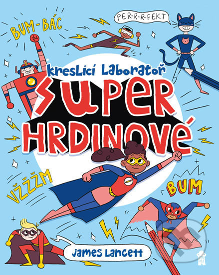 Superhrdinové: Kreslicí laboratoř Euromedia Group, a.s.