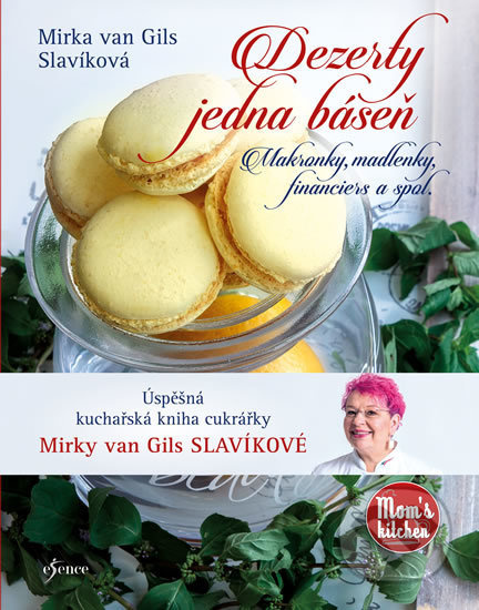 Dezerty jedna báseň - Makronky, madlenky, financiers a spol. - kniha z kategorie Podle úpravy