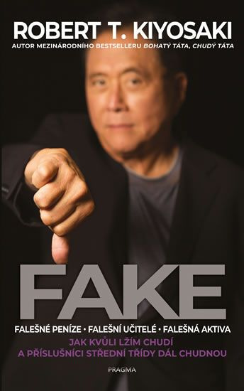 Fake (český jazyk) - Robert T. Kiyosaki - kniha z kategorie Obchod