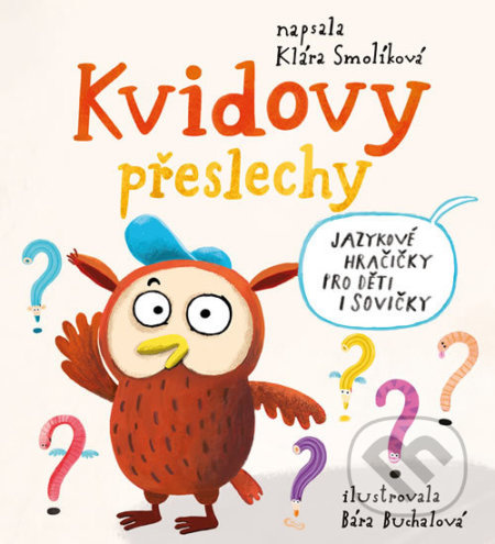 Kvidovy přeslechy - Jazykové hračičky pro děti i sovičky - kniha z kategorie Naučné knihy